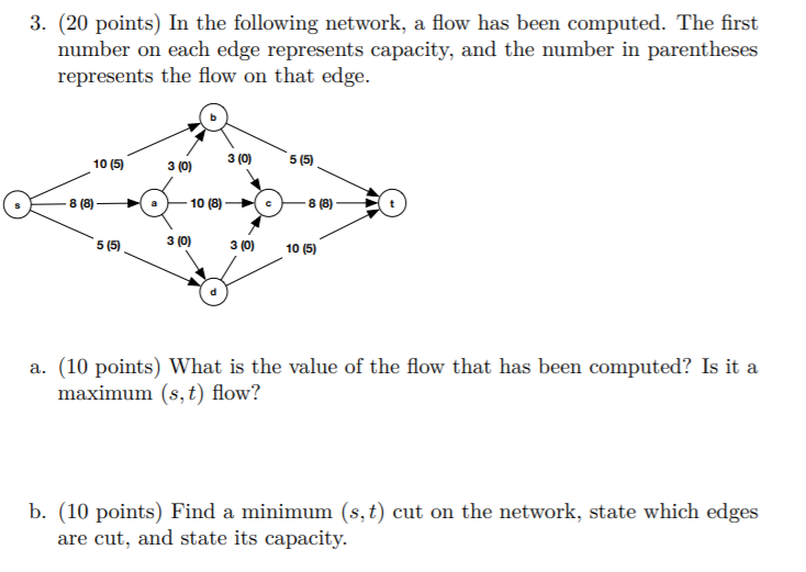 Solved 3. (20 points) In the following network, a flow has | Chegg.com