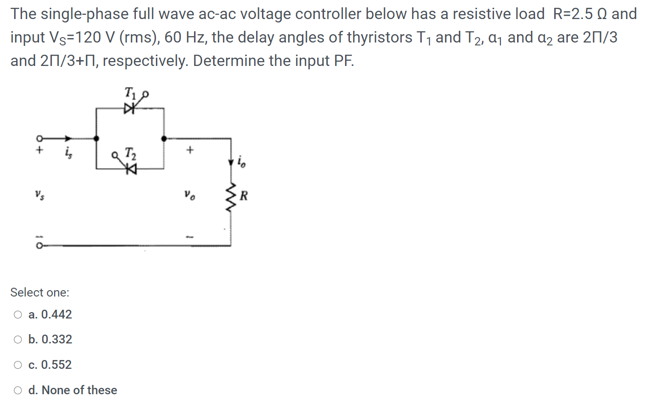 Solved The single-phase full wave ac-ac voltage controller | Chegg.com