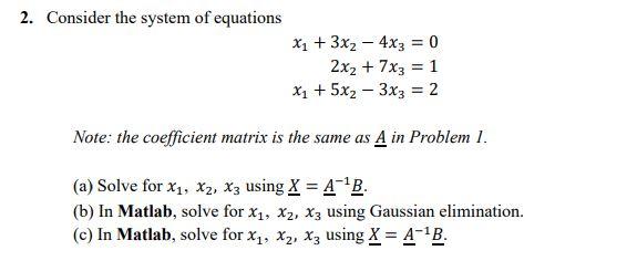 Solved 2 Consider The System Of Equations X1 3x2 4x3