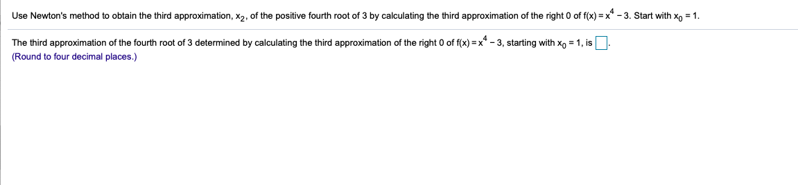 Solved Use Newtons Method To Obtain The Third