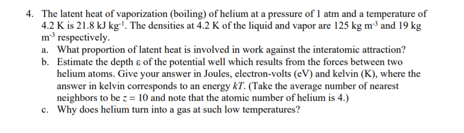 Solved The latent heat of vaporization (boiling) of helium | Chegg.com