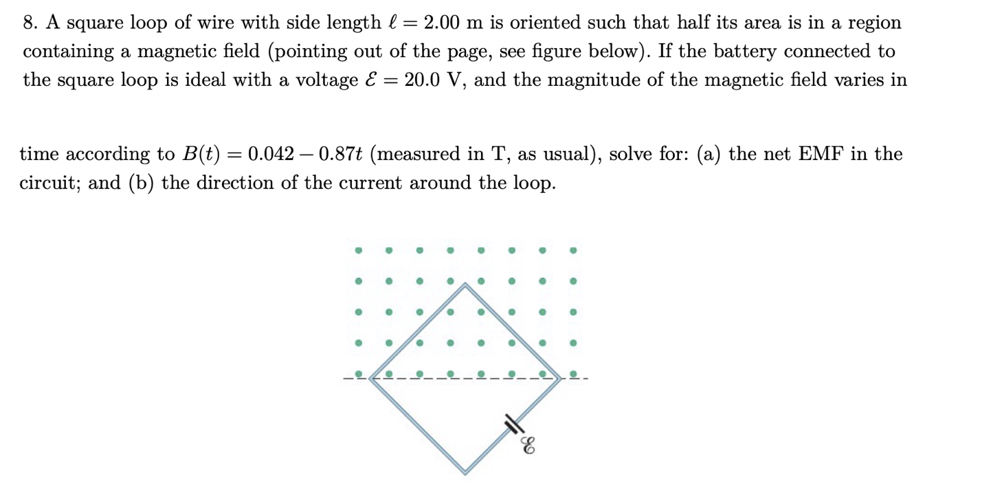 Solved 8. A square loop of wire with side length = 2.00 m is | Chegg.com