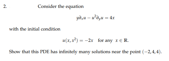 Solved Consider the equation y∂xu−u2∂yu=4x with the initial | Chegg.com