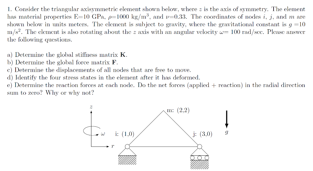 Solved 1. Consider the triangular axisymmetric element shown | Chegg.com