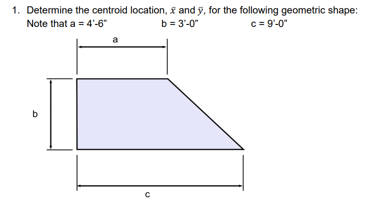 Solved 1. Determine the centroid location, i and y, for the | Chegg.com