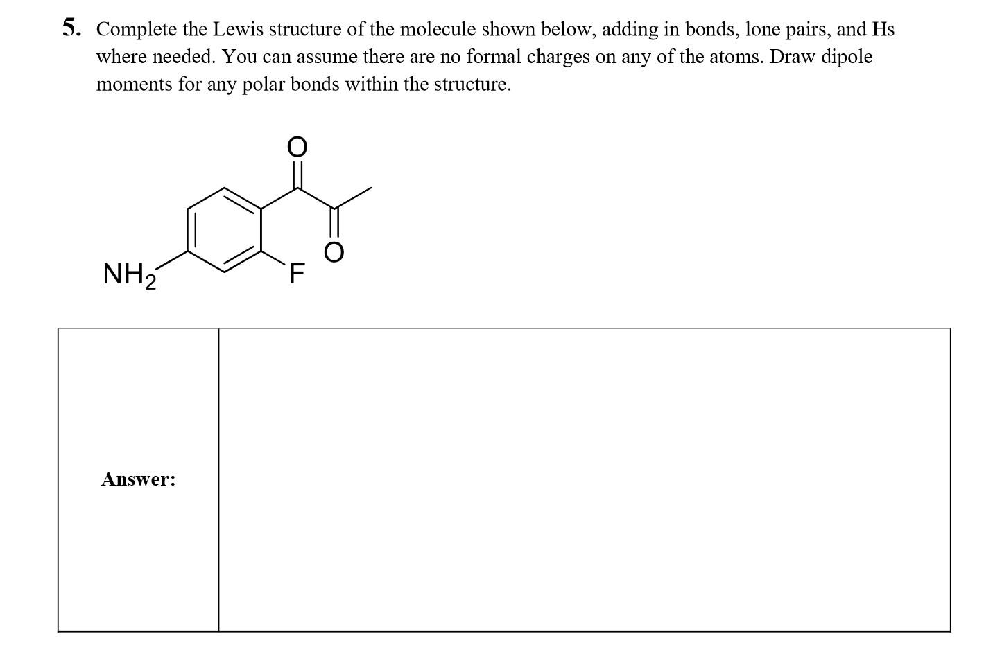 Solved 5. Complete the Lewis structure of the molecule shown | Chegg.com