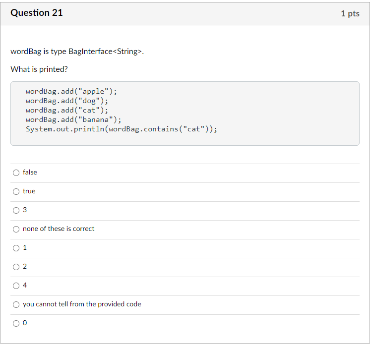 Solved Question 21 1 pts wordBag is type Baglnterface. What | Chegg.com