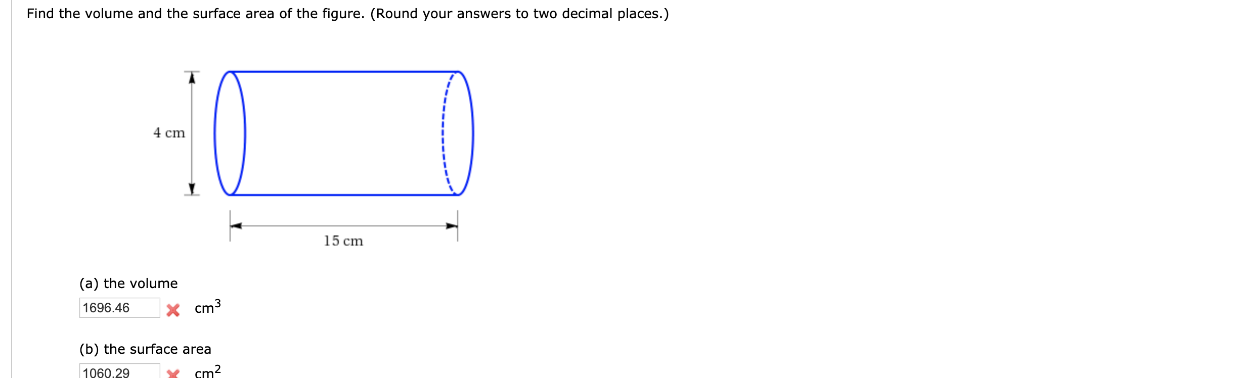 Solved Find the volume and the surface area of the figure. | Chegg.com