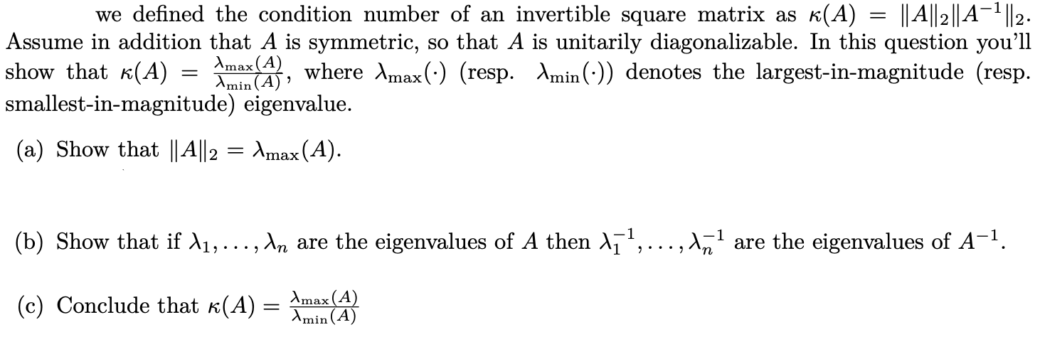 Solved = we defined the condition number of an invertible | Chegg.com