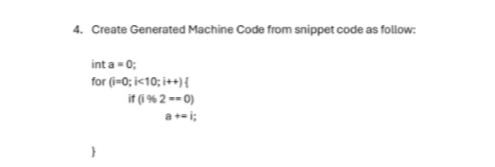 Solved 4. Create Generated Machine Code from snippet code | Chegg.com