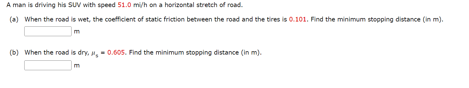 Solved A man is driving his SUV with speed 51.0mi/h on a | Chegg.com