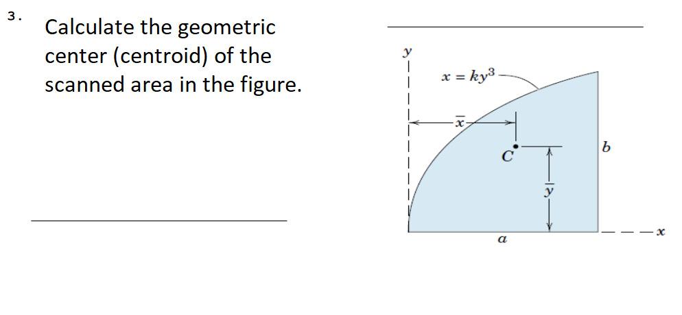Solved 3. Calculate the geometric center (centroid) of the | Chegg.com