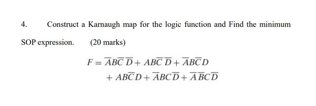 Solved 4. Construct A Karnaugh Map For The Logic Function | Chegg.com