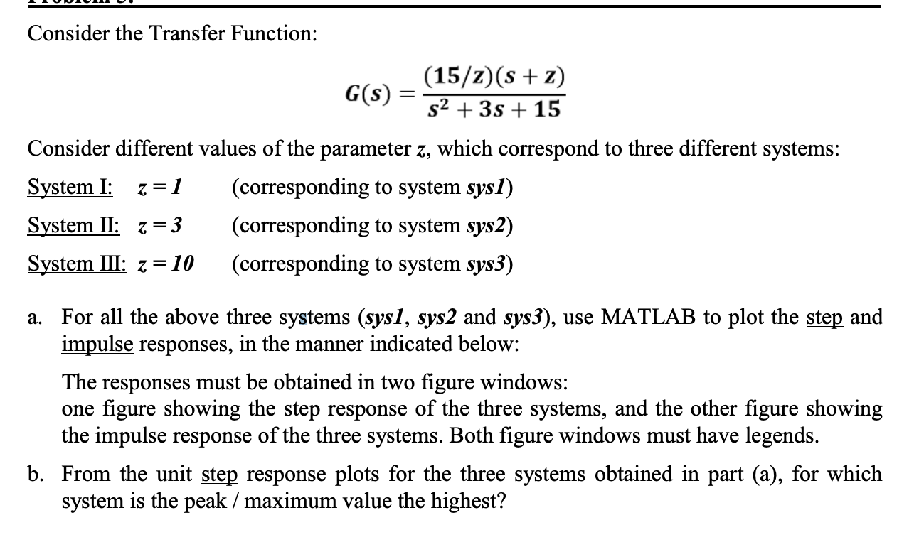 Solved Consider the Transfer Function: (15/2)(s +z) 52 + 3s | Chegg.com