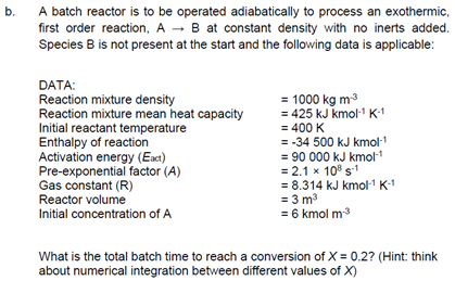 Solved A batch reactor is to be operated adiabatically to | Chegg.com