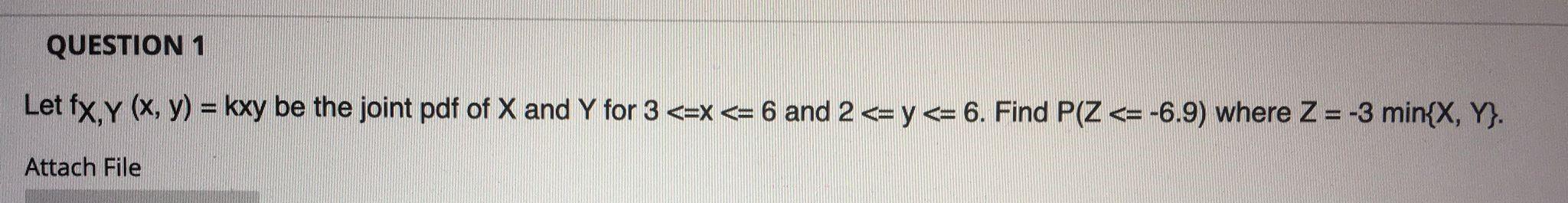 Solved QUESTION 1 Let fx,y (x, y) = kxy be the joint pdf of | Chegg.com