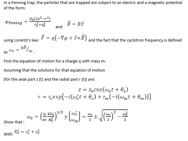 In a Penning trap, the particles that are trapped are | Chegg.com