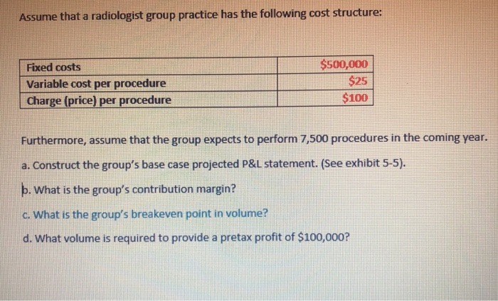 Solved Assume That A Radiologist Group Practice Has The | Chegg.com ...