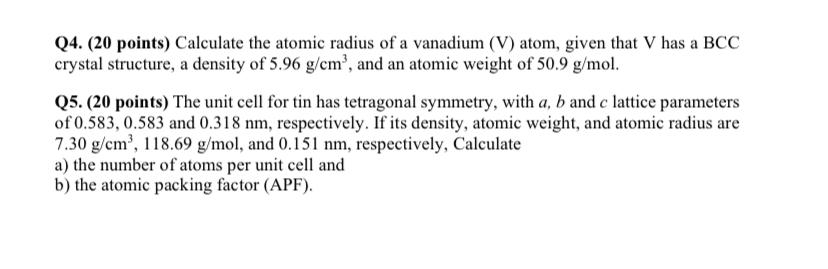 Solved Q4. (20 points) Calculate the atomic radius of a | Chegg.com