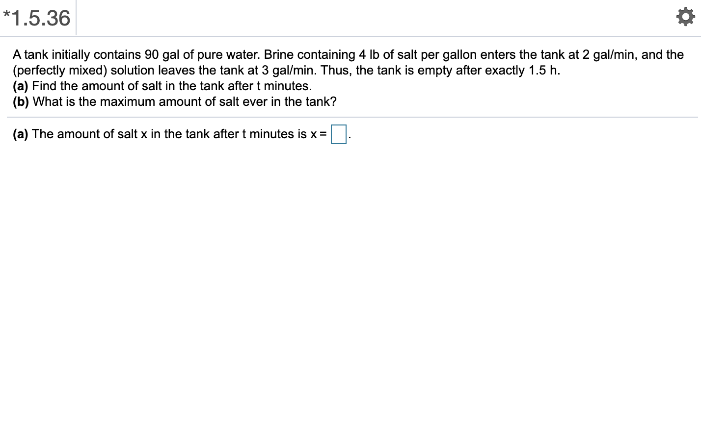 Solved *1.5.36 A tank initially contains 90 gal of pure