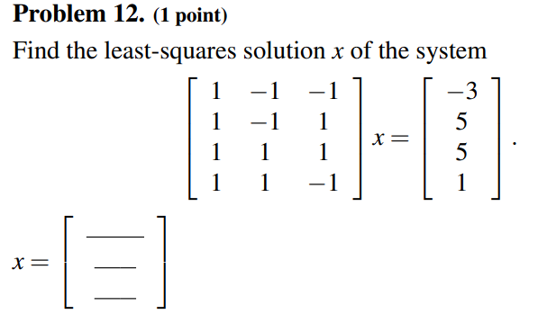 Solved Find the least-squares solution x of the system | Chegg.com