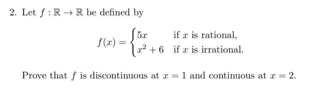 Solved Prove that f is discontinuous at x = 1 and continuous | Chegg.com