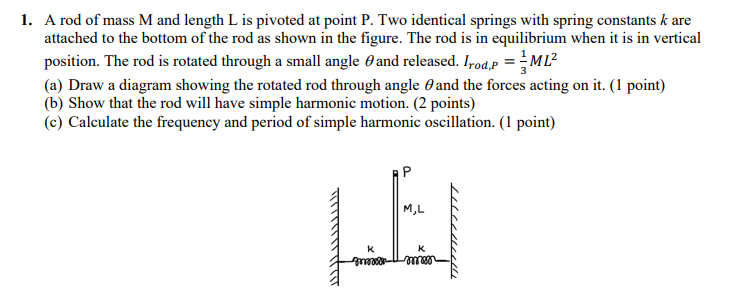 Solved 1. A rod of mass M and length L is pivoted at point | Chegg.com