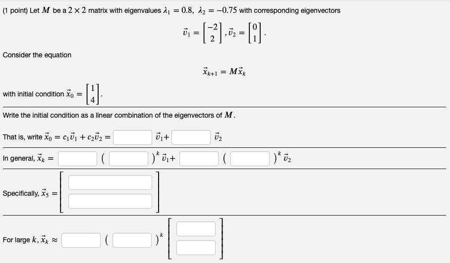 Solved 1 Point Let M Be A 2 X 2 Matrix With Eigenvalues Chegg Com