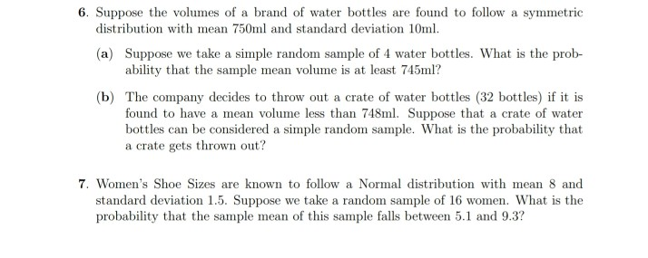 Solved 6. Suppose the volumes of a brand of water bottles | Chegg.com