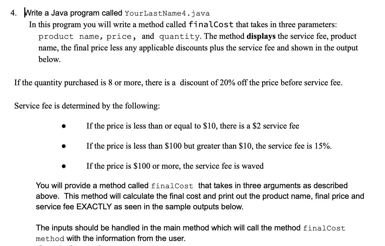 Solved 4. Write a Java program called YourLastName4.java In | Chegg.com