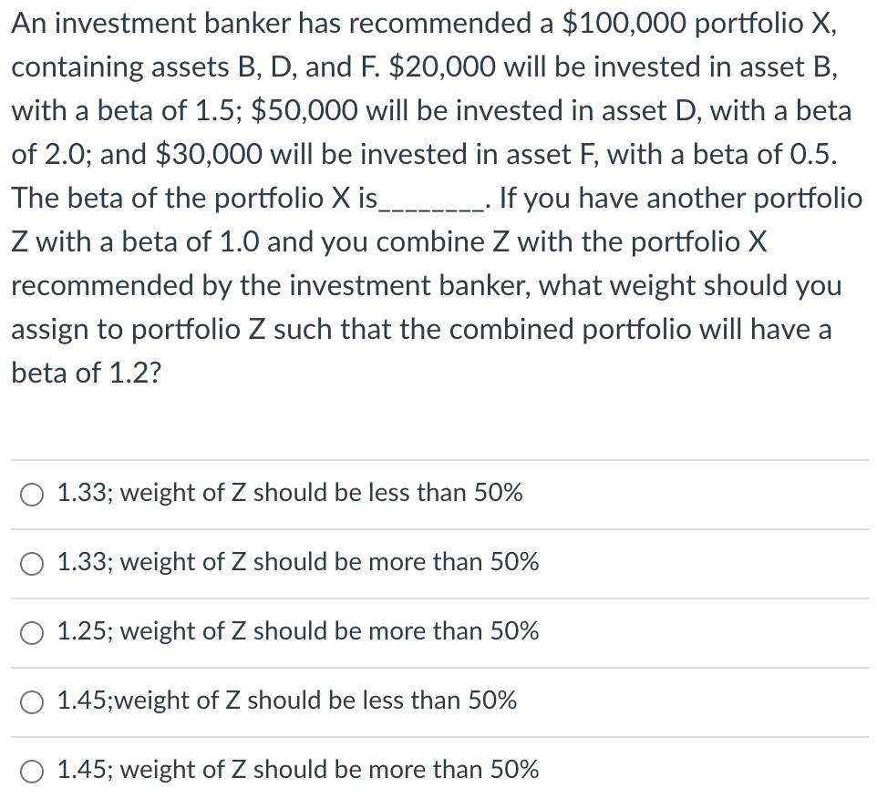 Solved An Investment Banker Has Recommended A $100,000 | Chegg.com