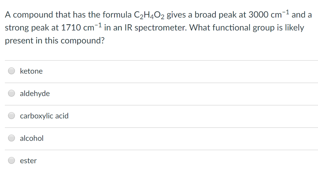 Solved A compound that has the formula C2H402 gives a broad | Chegg.com