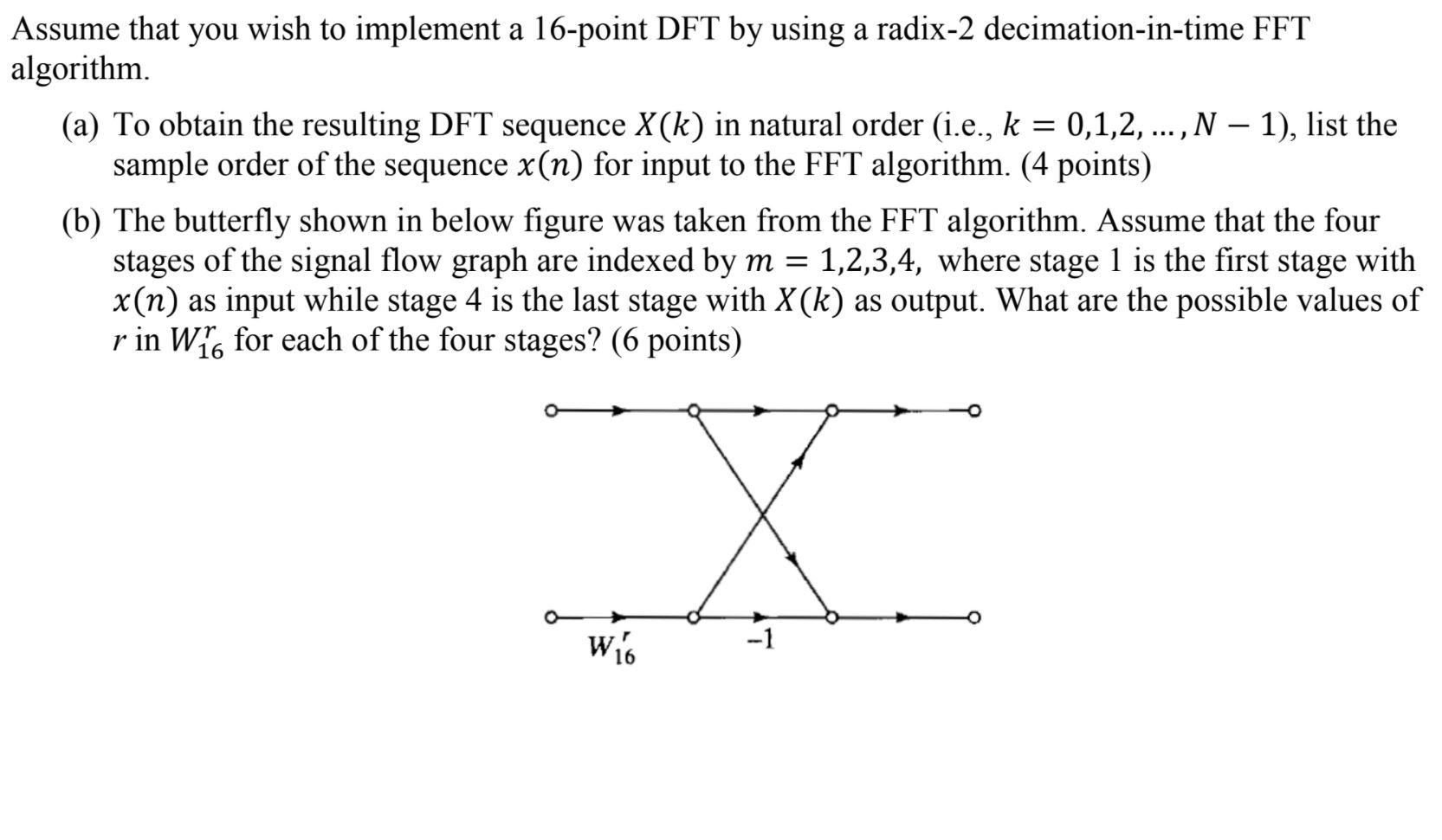 Solved Assume that you wish to implement a 16-point DFT by | Chegg.com
