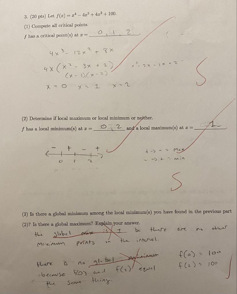 Solved 3. (20 pts) Let f(x)=x4−4x3+4x2+100. (1) Compute all | Chegg.com