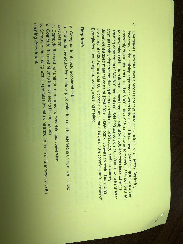 Solved 6. Everglades Furniture uses a process cost system to