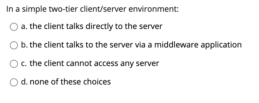 Solved In a simple two-tier client/server environment: a. | Chegg.com image.