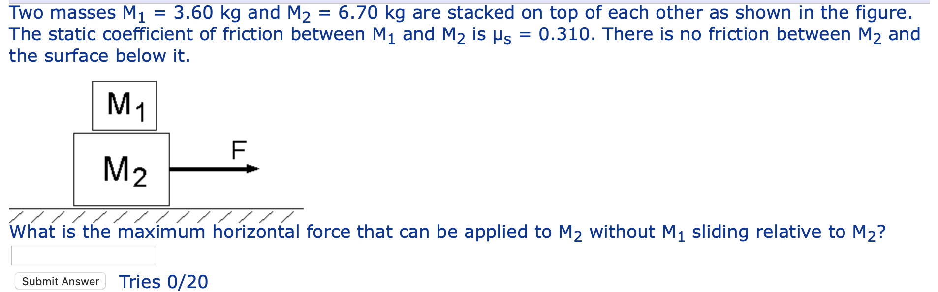 Solved Two masses M1 3.60 kg and M2 6.70 kg are stacked on | Chegg.com