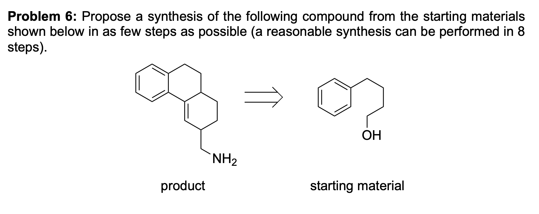 Solved Problem 6: Propose a synthesis of the following | Chegg.com