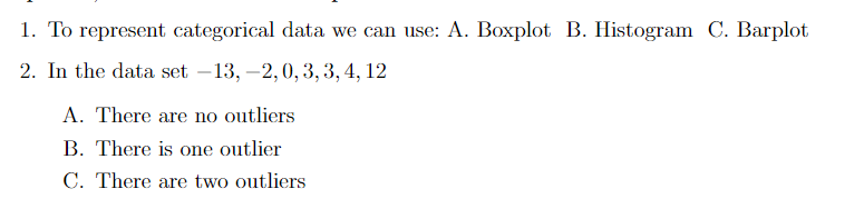 Solved 1. To represent categorical data we can use: A. | Chegg.com