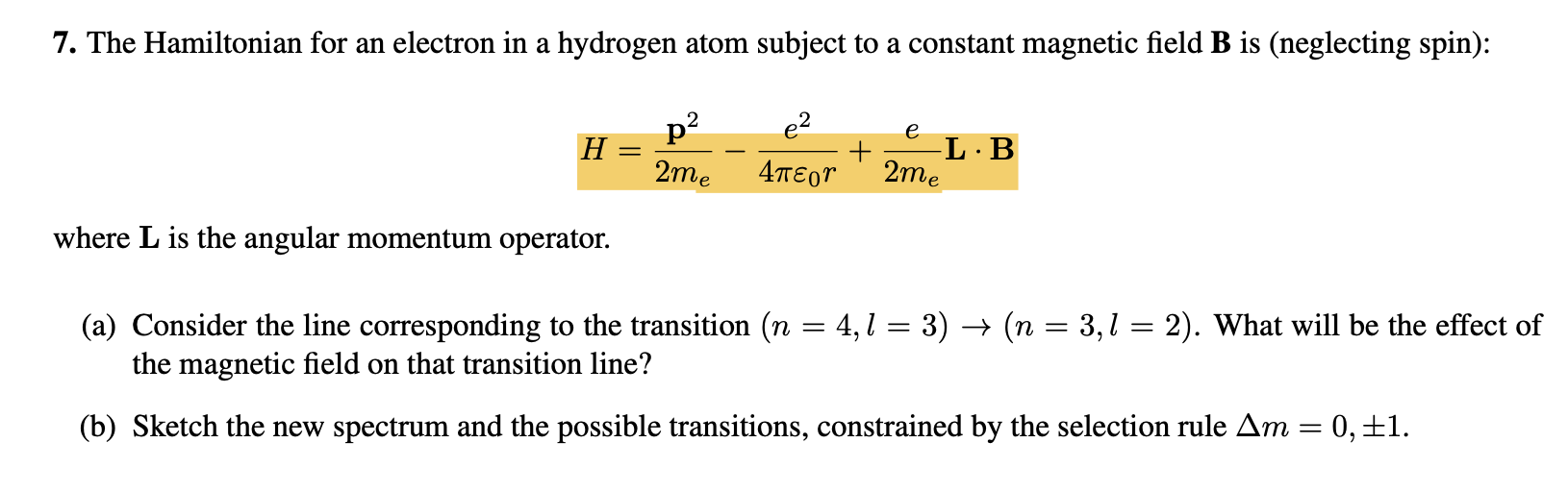 Solved 7. The Hamiltonian for an electron in a hydrogen atom | Chegg.com