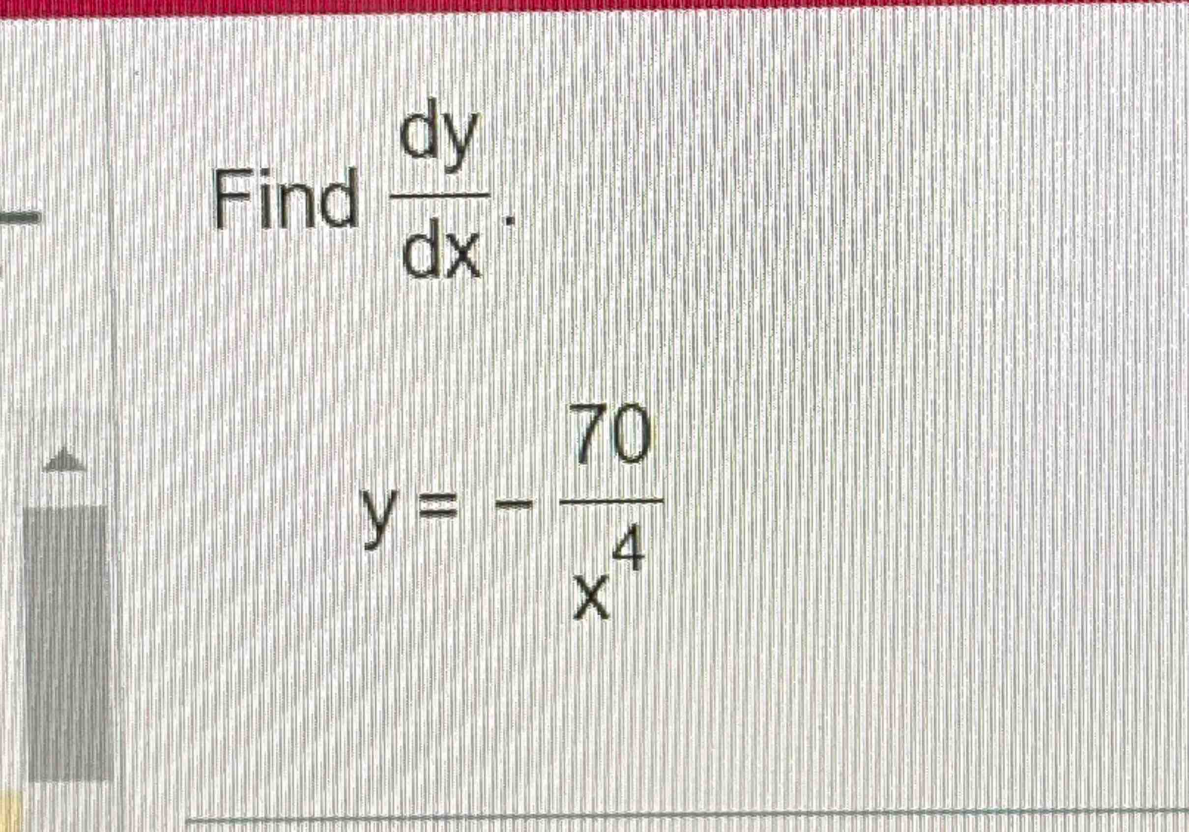 solved-find-dydx-y-70x4-chegg