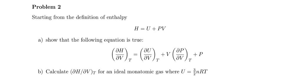 Solved Starting from the definition of enthalpy a) show | Chegg.com