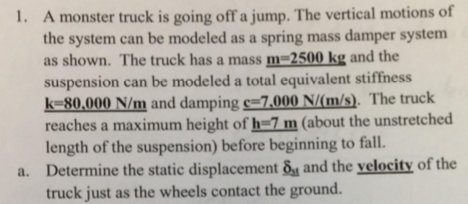1. A monster truck is going off a jump. The vertical | Chegg.com