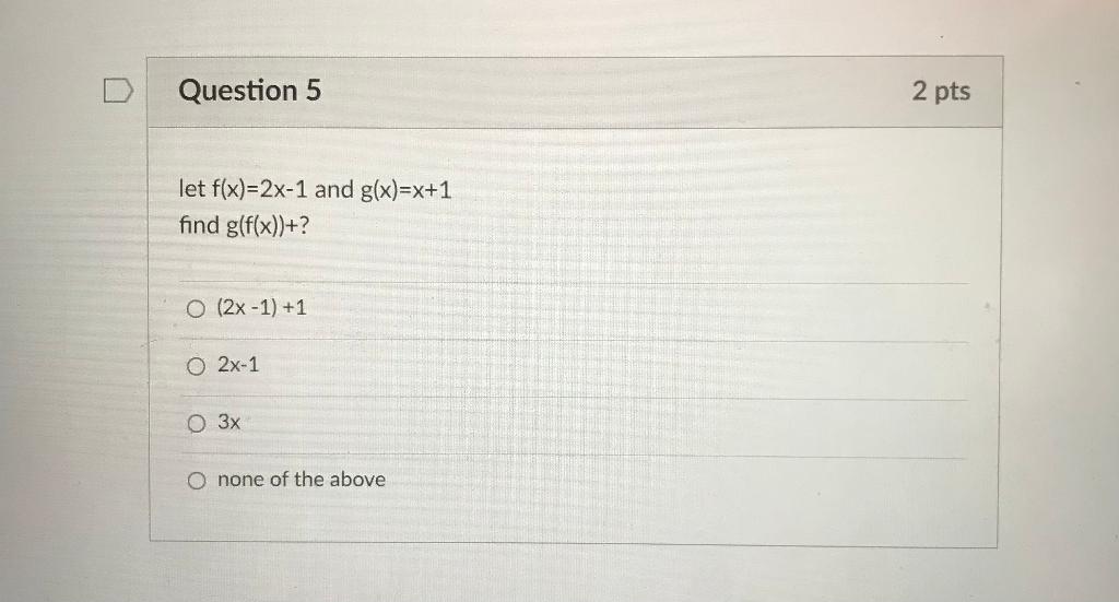 Solved Question 1 Let F X 2x² 3x 1 Find F 1 06 07 02 O