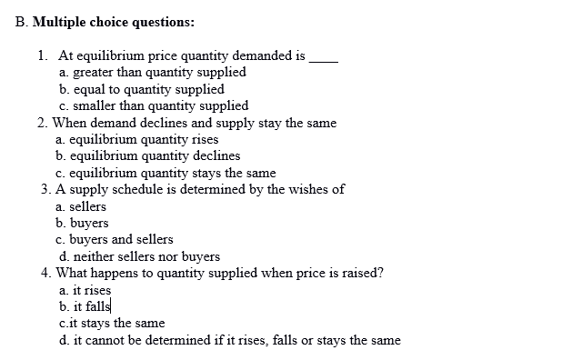 Solved B. Multiple choice questions: 1. At equilibrium price | Chegg.com