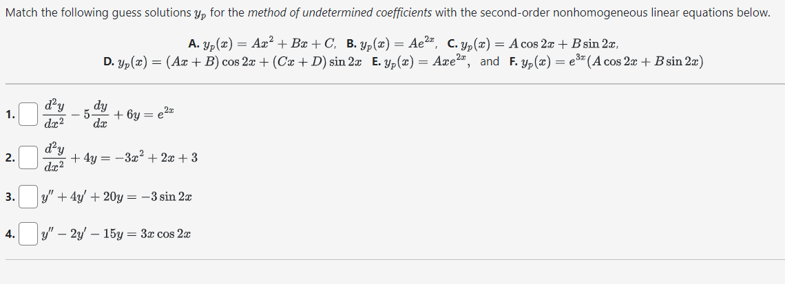 Solved Match The Following Guess Solutions Yp For The Method | Chegg.com