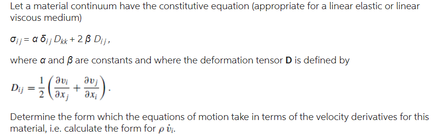 Let A Material Continuum Have The Constitutive | Chegg.com