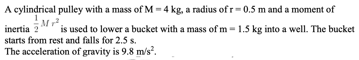 Solved 1 A cylindrical pulley with a mass of M = 4 kg, a | Chegg.com