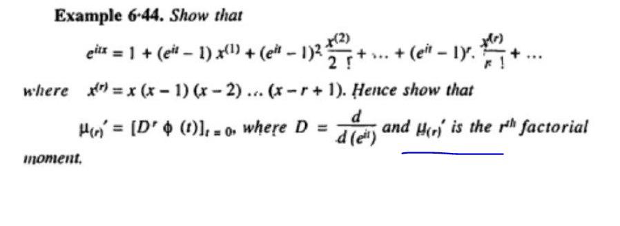 + Example 6-44. Show that Ho eitt = 1 + (eit - 1)x(1) + (eit - 1)2 +(2) +(eit - 19. 2 ! where th) = x (- 1) (x - 2)... (-r+1)