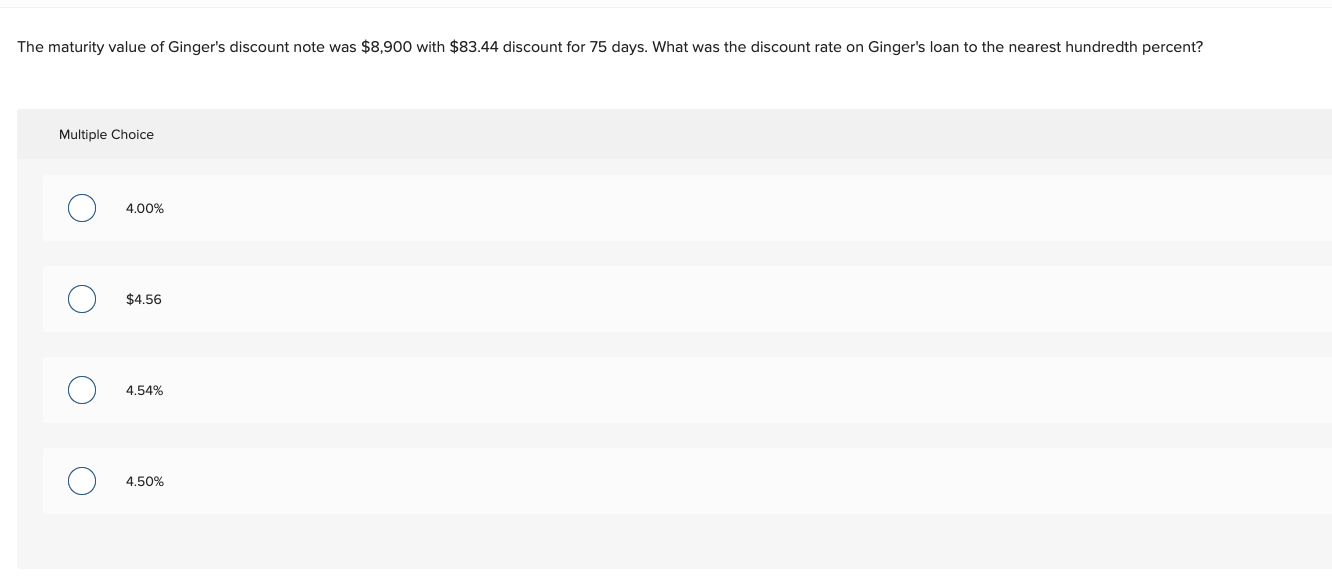 Solved The maturity value of Ginger's discount note was